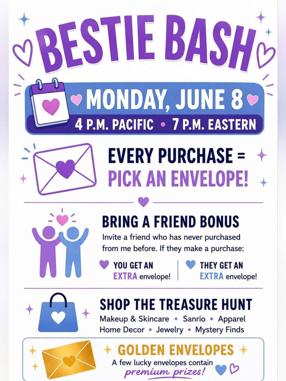 BESTIE BASH! INVITE NEW FRIENDS FOR EXTRA PRIZES! EVERY PURCHASE = PRIZE